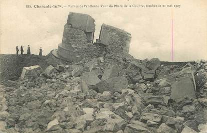 / CPA FRANCE 17 "Ruines de l'ancienne tour du phare de la Coubre tombée le 21 mai 1907" /  PHARE