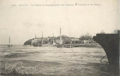 / CPA FRANCE 17 "Roque, la Grève et l'appontement des bateaux de Pauillac et de Royan"