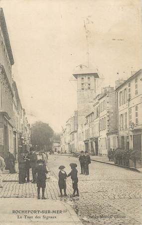 / CPA FRANCE 17 "Rochefort sur Mer, la tour des signaux"