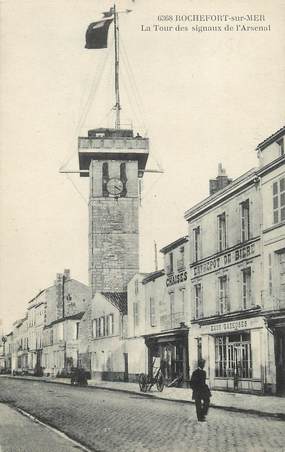 / CPA FRANCE 17 "Rochefort sur Mer, la tour des signaux de l'Arsenal"