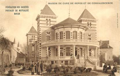 / CPA FRANCE 17 "Royan, maison de cure de repos et de convalescence"