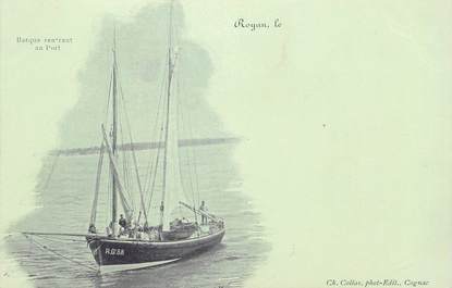 / CPA FRANCE 17 "Royan, barque rentrant au port"