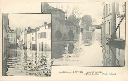 / CPA FRANCE 17 "Saintes, rues de l'Ormeau et Pont Amillon" / INONDATION