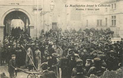 CPA FRANCE 03 "Moulins, manifestation devant la cathédrale, 5 février 1906"