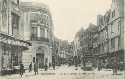 / CPA FRANCE 18 "Bourges, rue du commerce, Société Générale" / SG / BANQUE