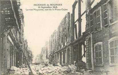 / CPA FRANCE 18 "L'incendie de Bourges, la rue Moyenne"