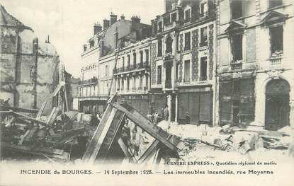 / CPA FRANCE 18 "L'incendie de Bourges, les immeubles incendiés, rue Moyenne"