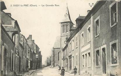 / CPA FRANCE 18 "Ivoy le Pré, la grande rue"