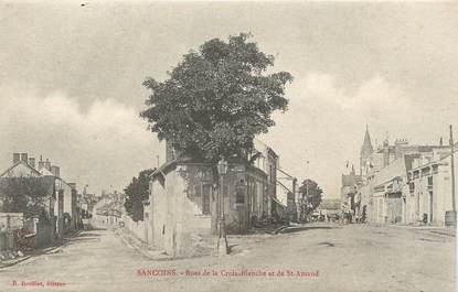 / CPA FRANCE 18 "Sancoins, rue de la Croix Blanche et de Saint Amand"