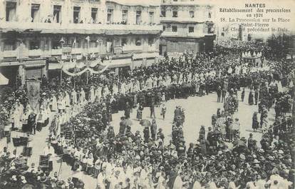 / CPA FRANCE 44 "Nantes, rétablissement des processions en 1921, la procession sur la place Saint Pierre"