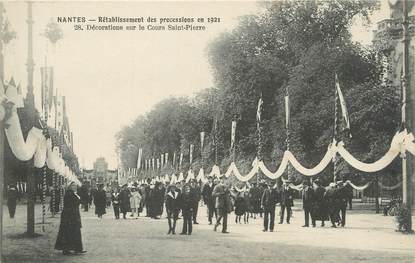 / CPA FRANCE 44 "Nantes, rétablissement des processions en 1921, décorations sur le cours Saint Pierre"