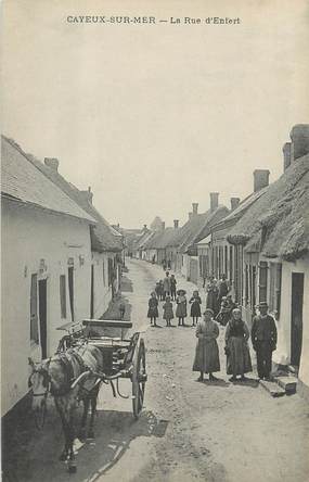 / CPA FRANCE 80 "Cayeux sur Mer, la rue d'Enfert"