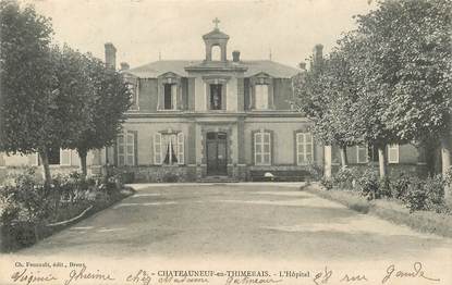 CPA FRANCE 28 "Chateauneuf en Thymerais, l'Hopital"