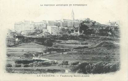 / CPA FRANCE 83 "La Cadière, faubourg Saint André"