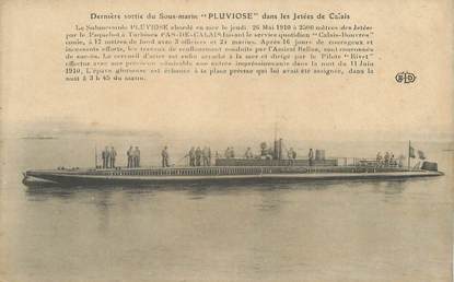 CPA SOUS MARIN le PLUVIOSE, 1910, MARINE MILITAIRE, Catastrophe à Calais (France 62) "Dernière sortie"