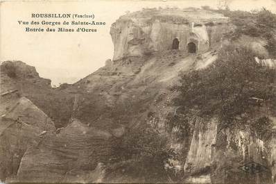 CPA FRANCE 84 "Roussillon, vue des Gorges de Sainte Anne, entrée des mines d'Ocres"