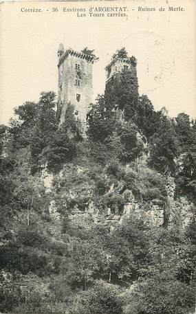 CPA FRANCE 19 "Env. d'Argentat, ruines de Merle, les tours carrées"