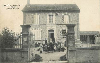 / CPA FRANCE 51 "Saint Mard les Rouffy, mairie et école"