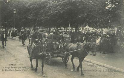 / CPA FRANCE 54 "Nancy, cortège historique 1909, la famille de Jeanne d'Arc" / ATTELAGE