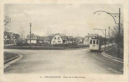 / CPA FRANCE 57 "Hagondange, place de la république" / TRAMWAY