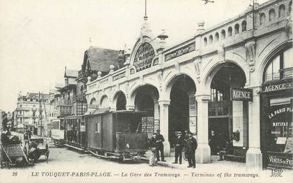 / CPA FRANCE 62 "Le Touquet Paris Plage, la gare des Tramways"