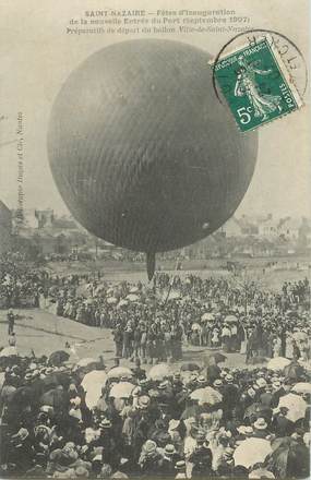 CPA  FRANCE 44 "Saint Nazaire, fêtes d'inauguration de la nouvelle entrée du port, 1907" / BALLON