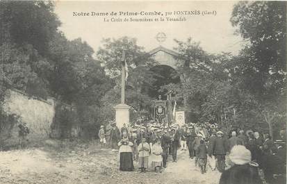 / CPA FRANCE 30 "Notre Dame de Prime Combe par Fontanès, la croix de Sommières et la Verendah"