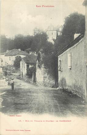 / CPA FRANCE 31 "Rue du village et château de Barbazan"