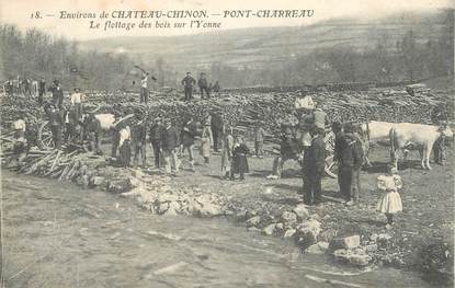 CPA FRANCE 89 "Env. de Chateau Chinon, Pont Charreau, le flottage des bois sur l'Yonne"