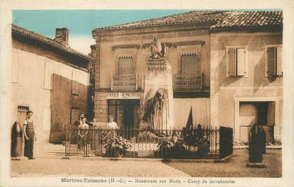 / CPA FRANCE 31 "Martres Tolosane, monument aux morts, camp de Sarrabezoles"
