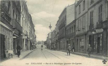 / CPA FRANCE 31 "Toulouse, rue de la République, quartier Saint Cyprien"