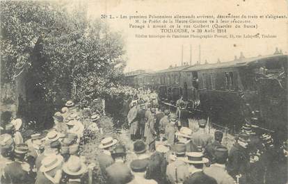 / CPA FRANCE 31 "Toulouse, arrivée des premiers prisonniers allemands, descendant d'un train"