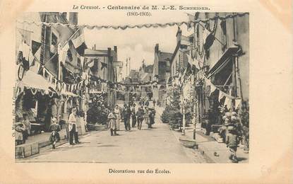  CPA  FRANCE 71 "Le Creusot, décorations rue des Ecoles, centenaire de M.J.E. Schneider""