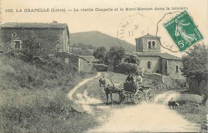 CPA FRANCE 42 "La Chapelle, la vieille chapelle et le Mont Monnet"