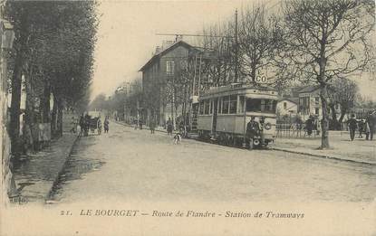 / CPA FRANCE 93 "Le Bourget, route de Flandre" / TRAMWAY