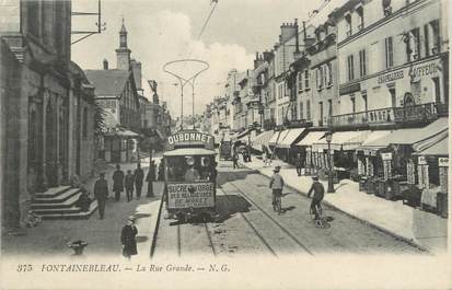 / CPA FRANCE 77 "Fontainebleau, la rue Grande" / TRAMWAY