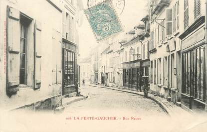 / CPA FRANCE 77 "La Ferté Gaucher, rue Neuve"