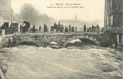 / CPA FRANCE 77 "Meaux, pont du marché" / INONDATIONS