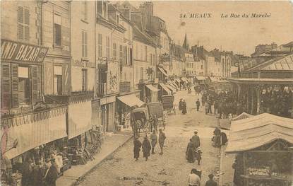 / CPA FRANCE 77 "Meaux, la rue Marché "