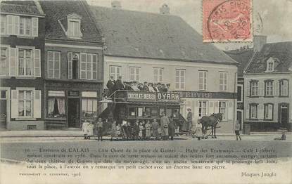 / CPA FRANCE 62 "Guines, Halte des Tramways"