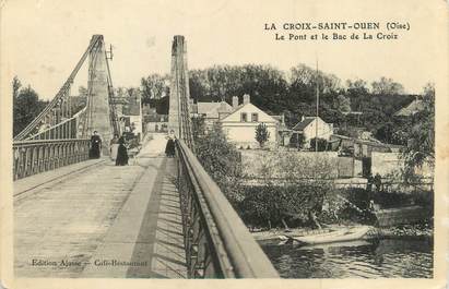 / CPA FRANCE 60 "La Croix Saint Ouen, le pont et le bac de la Croix"