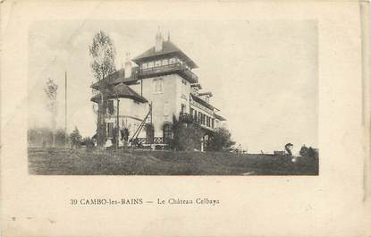 CPA FRANCE 64  "Cambo les Bains, le Chateau Celbaya"