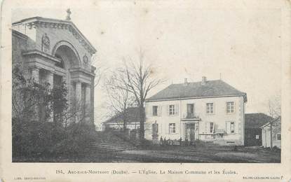 / CPA FRANCE 25 "Arcs sous Montenot, l'église, la maison commune et les écoles"