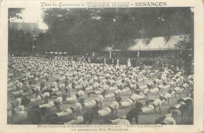 / CPA FRANCE 25 "Besançon, fête du centenaire de Victor Hugo"  / GYMNASTIQUE