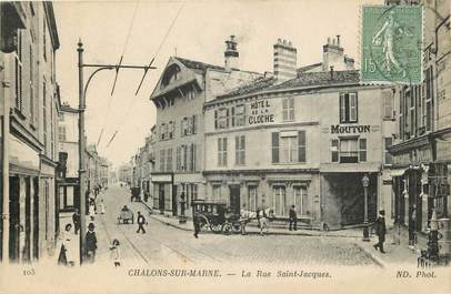 CPA FRANCE 51 "Chalons sur Marne, la rue Saint Jacques, Hotel de la Cloche"