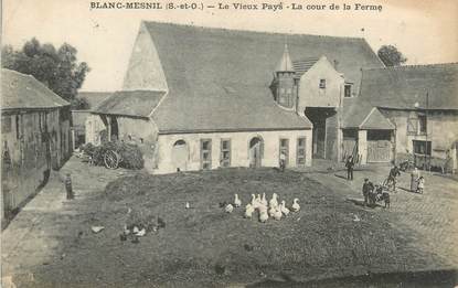 / CPA FRANCE 93 "Le Blanc Mesnil, le vieux pays, la cour de la ferme"