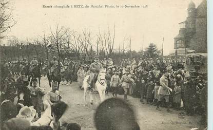 CPA FRANCE 57 "Entrée triomphale à Metz, du Maréchal Pétain, 1918"