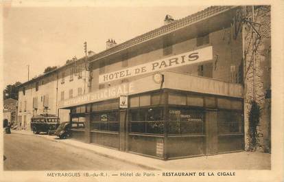 / CPA FRANCE 13 "Meyrargues, hôtel de Paris, restaurant de la cigale"