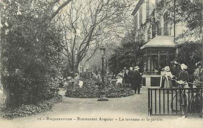 / CPA FRANCE 13 "Roquefavour, restaurant Arquier, la terrasse et le jardin"