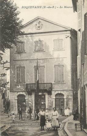 / CPA FRANCE 13 "Roquevaire, la mairie "